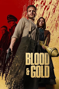 Blood and Gold (2023) Full Movie Dual Audio [Hindi-English] WEBRip MSubs 1080p 720p 480p Download
