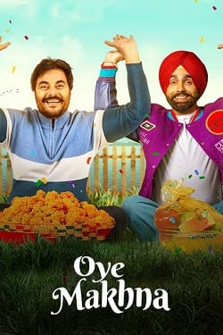 Oye Makhna (2022) Punjabi Full Movie WEBRip ESubs 1080p 720p 480p Download