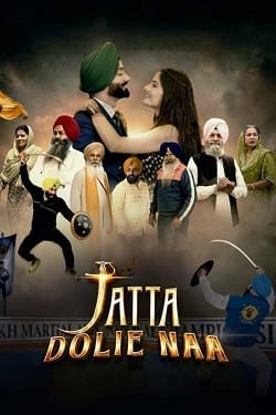 Jatta Dolie Naa (2024) Punjabi Full Movie WEBRip ESubs 1080p 720p 480p Download