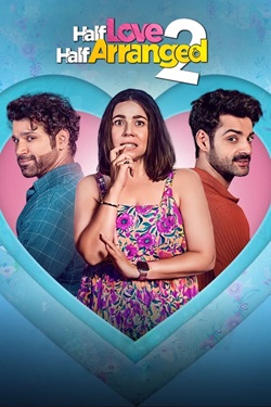 Half Love Half Arranged Season 2 (2024) Hindi Web Series Complete All Episodes WEBRip ESubs 1080p 720p 480p Download
