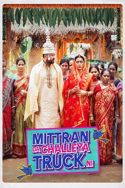 Mittran Da Challeya Truck Ni (2024) Punjabi Full Movie Original WEBRip ESubs 1080p 720p 480p Download
