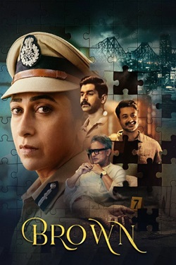 Brown Season 1 (2026) Hindi Web Series Complete All Episodes UNCUT WEBRip ESubs 1080p 720p 480p Download