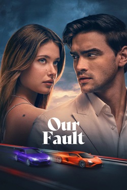 Culpa Nuestra Our Fault (2025) Full Movie Original Dual Audio [Hindi-English] WEBRip ESubs 1080p 720p 480p Download