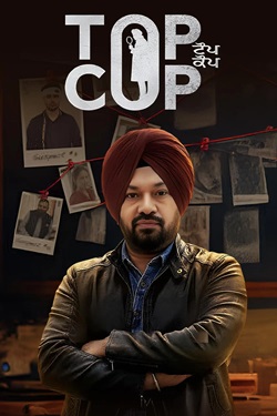 Top Cop (2026) Punjabi Full Movie Original WEBRip ESubs 1080p 720p 480p Download