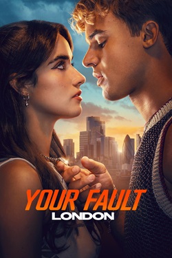 Your Fault London (2026) Full Movie Original Dual Audio [Hindi-English] WEBRip ESubs 1080p 720p 480p Download