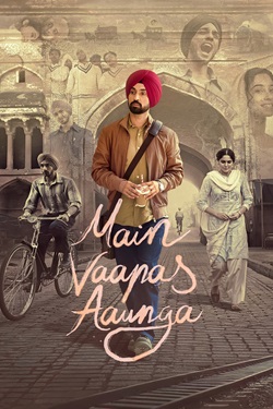 Main Vaapas Aaunga (2026) Hindi Full Movie Original WEBRip ESubs 1080p 720p 480p Download