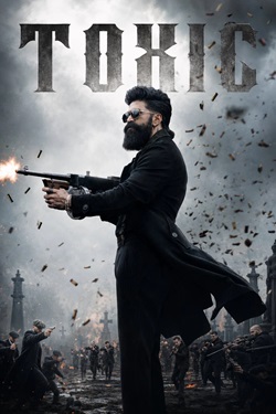 Toxic (2026) Full Movie Hindi Dubbed PreHD ESubs 1080p 720p 480p Download